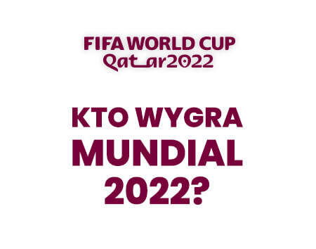 Kto wygra Mundial kursy